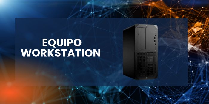 Equipo Workstation